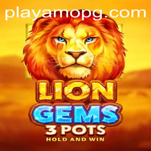 Explore the Thrilling World of LionGems3pots on PlayAmo